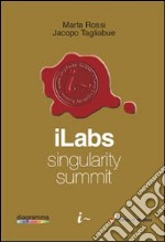 ILabs Singularity Summit libro