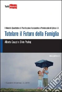 Tutelare il futuro della famiglia libro