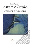 Anna e Paolo libro di Cucco Bruna