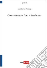 Conversando fino a tarda ora libro