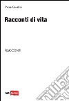 Racconti di vita libro