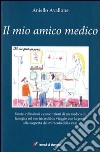 Il mio amico medico libro di Avallone Aniello