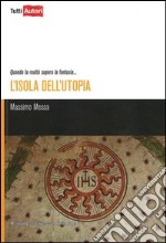 L'isola dell'utopia libro