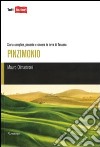 Pinzimonio. Storia semplice, piccante e sincera in terra di Toscana libro