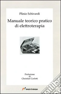 Manuale teorico pratico di elettroterapia libro
