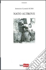 Nato altrove libro