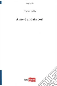 A me è andata così