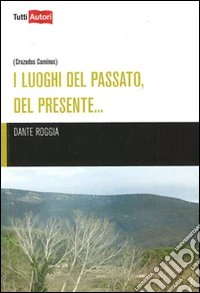 I luoghi del passato, del presente libro