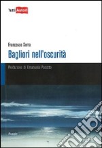 Bagliori nell'oscurità libro