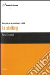 Lo stalking. Linee guida per la prevenzione e la tutela libro di Ghirardelli Paola