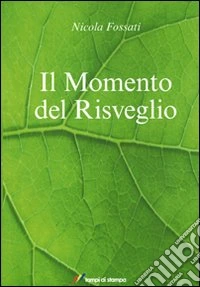 Il momento del risveglio