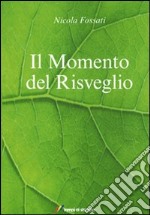 Il momento del risveglio libro