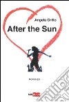 After the sun libro di Grillo Angela