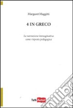 4 in greco. La narrazione immaginativa come risposta pedagogica