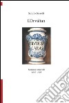 L'orvietan. Medicina universale 1504-1828 libro