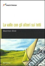 La valle con gli alberi sui tetti libro