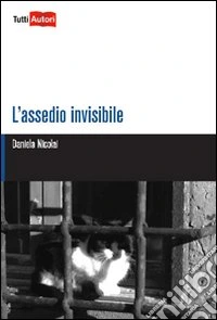 L'assedio invisibile
