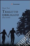 Tragitto obbligato libro