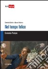 Nel tempo felice. Storia di Giulia e Giovan Battista libro