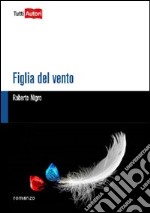 Figlia del vento libro