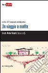 Un viaggio a matita. Ateliers dell'immaginario autobiografico libro di Valastro O. M. (cur.)