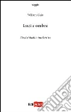 Luci e ombre. L'individualità intellettiva libro di Caio Wiliam