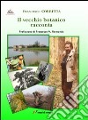 Il vecchio botanico racconta libro