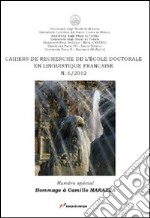 Cahiers de recherche de l'École doctorale en linguistique française (2012). Vol. 6: Hommage à Camillo Marazza