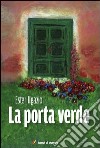 La porta verde libro di Ugazio Ester