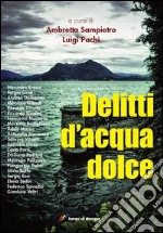 Delitti d'acqua dolce libro