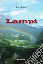 Lampi. Poesie, immagini, pensieri libro