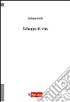 Schegge di vita libro