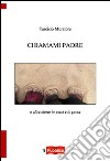 Chiamami padre e altre storie in versi e in prosa libro