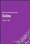 Stalking. Guidelines on prevention and protection libro