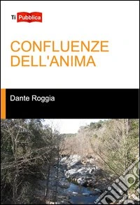 Confluenze dell'anima libro