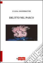 Delitto nel parco libro