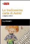 La tredicesima carta di Astrid. La sequenza del 2012 libro