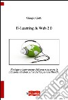 E-learning & web 2.0. Strategie e innovazione dell'open souce per la riduzione del drop out scolastico, il caso Moodle libro di Ciotti Giorgio