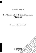 La «sonata a tre» di Gian Francesco Malipiero. Un percorso di analisi musicale libro