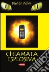 Chiamata esplosiva libro