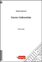Erasmo Gathamelata 1370-1443