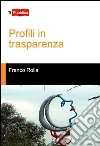 Profili in trasparenza libro di Rolla Franco