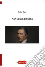 Non vi sarà inferno libro