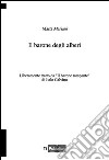 Il barone degli alberi. Liberamente tratto da «Il barone rampante» di Italo Calvino libro di Mariani Marta