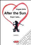 After the sun. Dopo il sole... libro