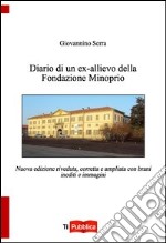 Diario di un ex allievo della Fondazione Minoprio libro