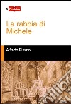 La rabbia di Michele libro