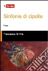 Sinfonie di cipolle. Pranzi libro