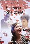 È l'amore che conta libro