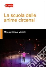 La scuola delle anime circensi libro